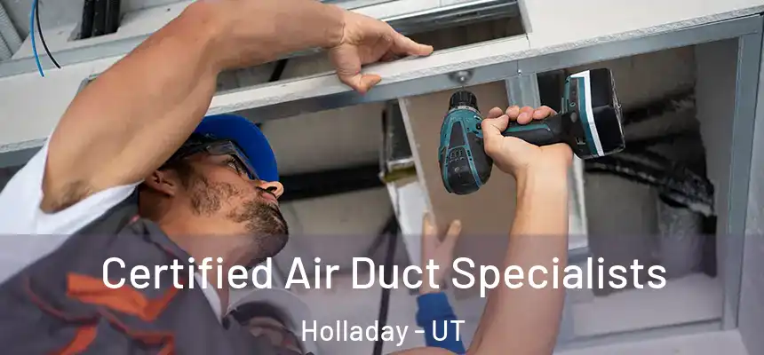  Certified Air Duct Specialists Holladay - UT