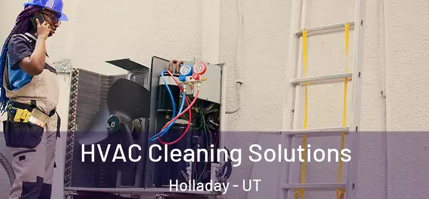  HVAC Cleaning Solutions Holladay - UT